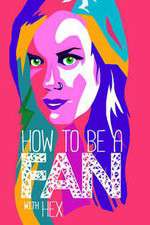 Watch How to Be a Fan with Hex Solarmovie