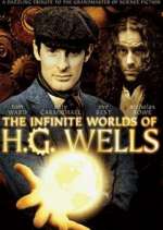 Watch The Infinite Worlds of H.G. Wells Solarmovie