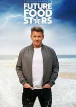 Watch Gordon Ramsay's Future Food Stars Solarmovie