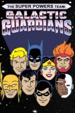Watch The Super Powers Team Galactic Guardians Solarmovie