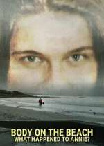 Watch Body on the Beach: What Happened to Annie? Solarmovie
