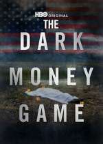 Watch The Dark Money Game Solarmovie