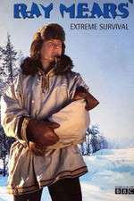 Watch Ray Mears' Extreme Survival Solarmovie