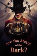 Watch Are You Afraid of the Dark? Solarmovie