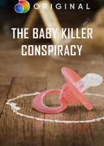 Watch The Baby Killer Conspiracy Solarmovie