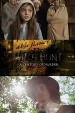 Watch Witch Hunt: A Century of Murder Solarmovie