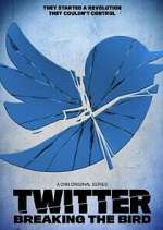 Watch Twitter: Breaking the Bird Solarmovie