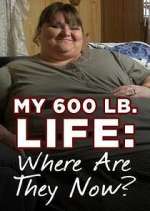 Watch My 600-Lb. Life: Where Are They Now? Solarmovie