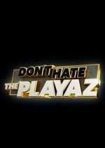 Watch Don't Hate the Playaz Solarmovie
