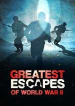 Watch Greatest Escapes Of WWII Solarmovie