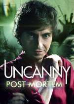 Watch Uncanny: Post Mortem Solarmovie