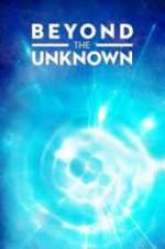 Watch Beyond the Unknown Solarmovie