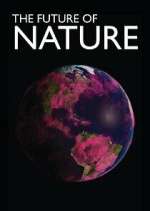 Watch The Future of Nature Solarmovie