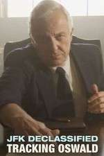 Watch JFK Declassified: Tracking Oswald Solarmovie