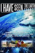 Watch I Have Seen the Earth Change Solarmovie