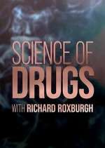 Watch Science of Drugs with Richard Roxburgh Solarmovie