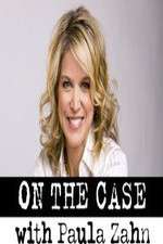 Watch On the Case with Paula Zahn Solarmovie