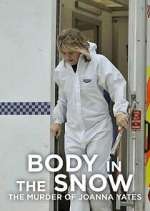 Watch Body in the Snow: The Murder of Joanna Yeates Solarmovie