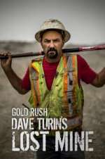 Watch Gold Rush: Dave Turin\'s Lost Mine Solarmovie