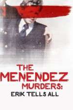 Watch The Menendez Murders: Erik Tells All Solarmovie