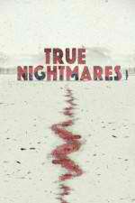 Watch True Nightmares Solarmovie