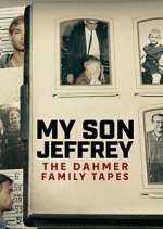 Watch My Son Jeffrey: The Dahmer Family Tapes Solarmovie