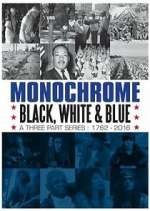 Watch Monochrome: Black, White and Blue Solarmovie