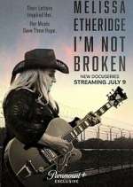 Watch Melissa Etheridge: I'm Not Broken Solarmovie