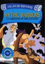 Watch Mythic Warriors: Guardians of the Legend Solarmovie