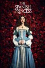 Watch The Spanish Princess Solarmovie