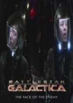 Watch Battlestar Galactica: The Face of the Enemy Solarmovie