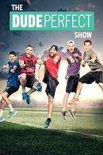 Watch The Dude Perfect Show Solarmovie