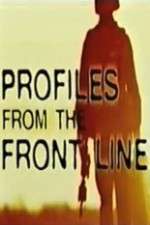 Watch Profiles from the Front Line Solarmovie