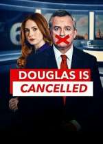 Watch Douglas is Cancelled Solarmovie