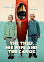 Watch The Thief, His Wife and the Canoe Solarmovie