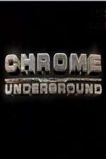 Watch Chrome Underground Solarmovie