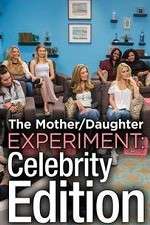 Watch The Mother/Daughter Experiment: Celebrity Edition Solarmovie