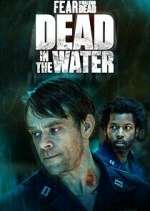Watch Fear the Walking Dead: Dead in the Water Solarmovie