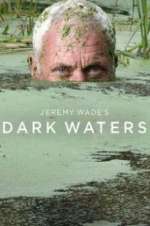 Watch Jeremy Wade\'s Dark Waters Solarmovie