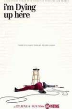 Watch I'm Dying Up Here Solarmovie