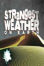 Watch Strangest Weather on Earth Solarmovie