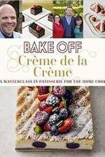 Watch Bake Off Creme De La Creme Solarmovie