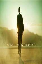 Watch Worlds Weirdest Events Solarmovie