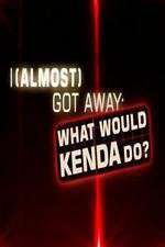 Watch I Almost Got Away with It What Would Kenda Do Solarmovie