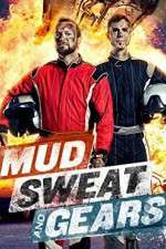 Watch Mud Sweat and Gears Solarmovie