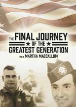 Watch The Final Journey of the Greatest Generation Solarmovie