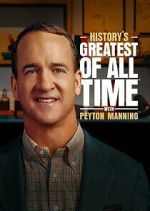 Watch History's Greatest of All-Time with Peyton Manning Solarmovie