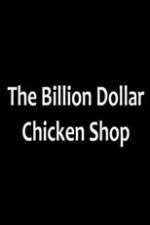Watch Billion Dollar Chicken Shop Solarmovie