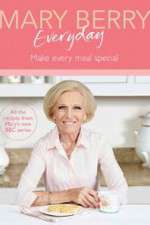 Watch Mary Berry Everyday Solarmovie