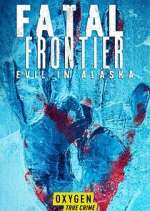 Watch Fatal Frontier: Evil in Alaska Solarmovie